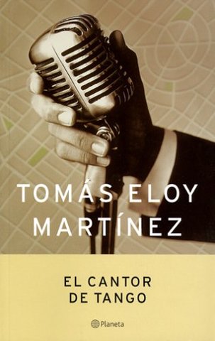 El cantor de tango de Tomás Eloy Martínez