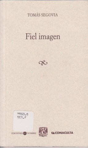 Fiel imagen de Tomás Segovia