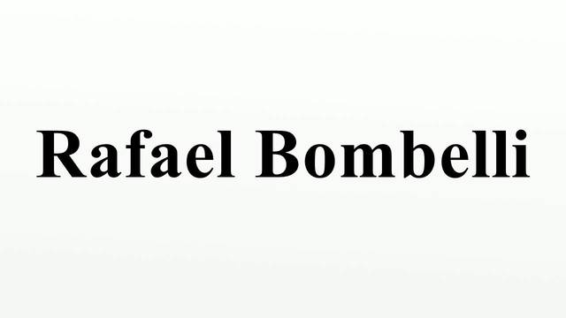 RAFAEL BOMBELLI