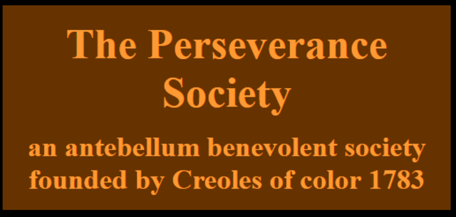 Affluent, Free Blacks in New Orleans, Louisiana Organize the Perseverance, Benevolence & Mutual Aid Association