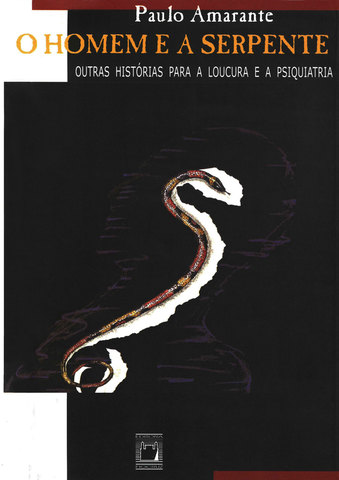 O homem e a serpente: outras história para a loucura