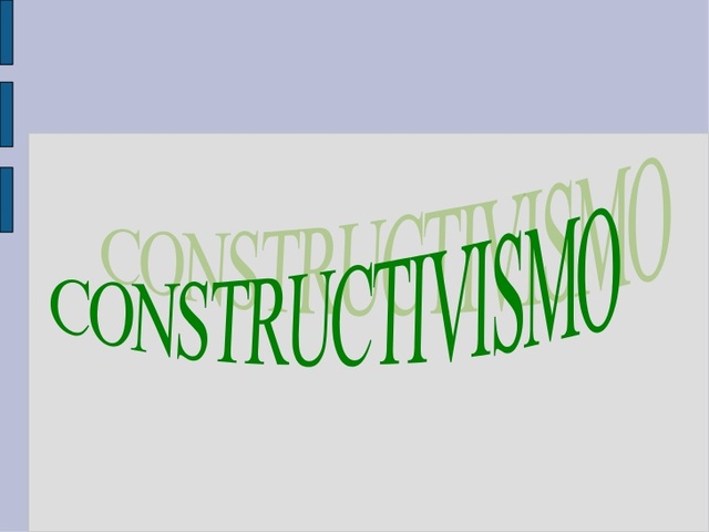 EL CONSTRUCTIVISMO