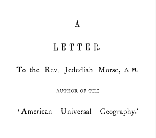 Letter to the Rev. Jedediah Morse, Author of "American Universal Geography"
