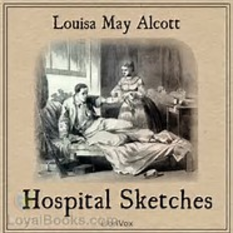 1863 - Louisa May Alcott writes Hospital Sketches