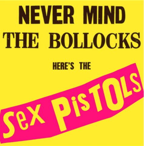 Sex Pistols / Never Mind the Bollocks