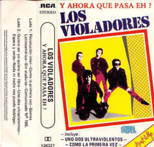 Los Violadores -  Y ahora qué pasa, eh?