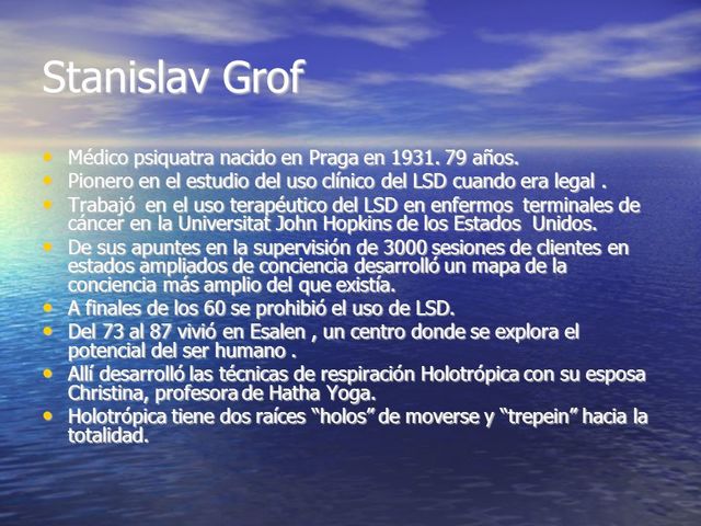 Stanilao Groof ( La psicología transpersonal)