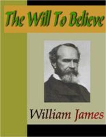 The Will to Believe by William James
