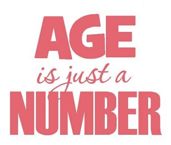 Age Ain't Nothing but a Number