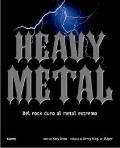 Heavy metal.