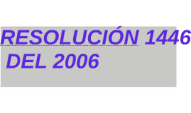 RESOLUCIÓN NÚMERO 1446 DE 2006  “Por la cual se define el Sistema de Información para la Calidad y se adoptan los indicadores de Monitoría del Sistema Obligatorio de Garantía de Calidad de la Atención en Salud”