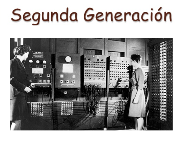 SEGUNDA GENERACION DE COMPUTADORAS