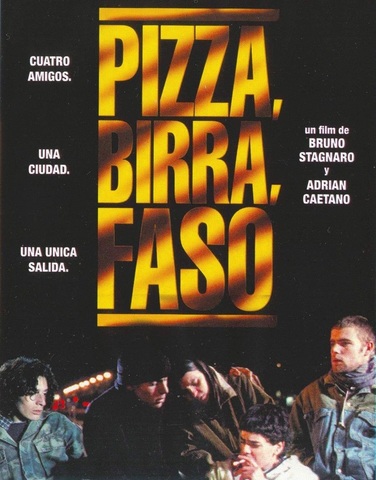 Pizza, Birra y Faso’ Argentina 1998