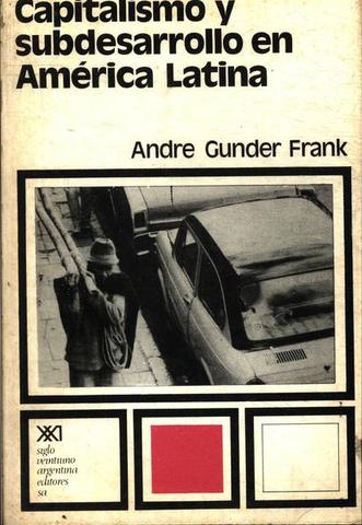 Pablo Gonzáles Casanova y André Gunder Frank