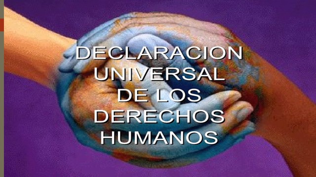 La Declaración Universal de Los Derechos Humanos