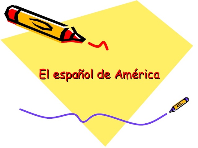 EL ESPAÑOL EN AMERICA