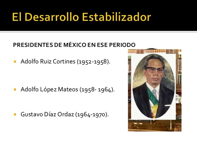 El Desarrollo Estabilizador.