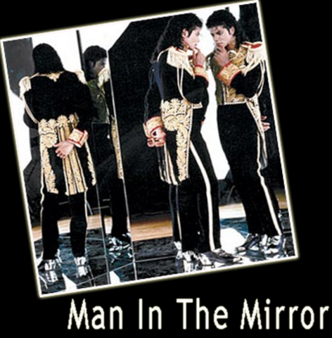 Man in the Mirror