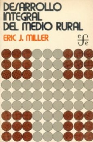 Desarrollo Integral del Medio Rural un Experimento en México