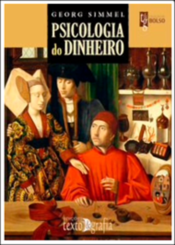 Simmel - Psicologia do Dinheiro e Outros Ensaios