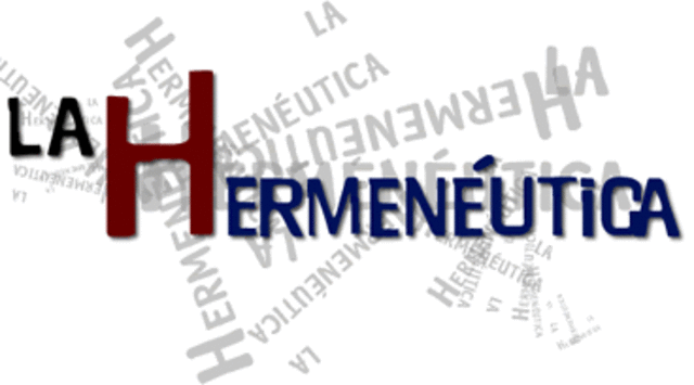 LLEGA LA HERMENÉUTICA