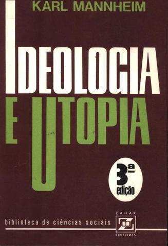 Mannheim - Ideologia e Utopia