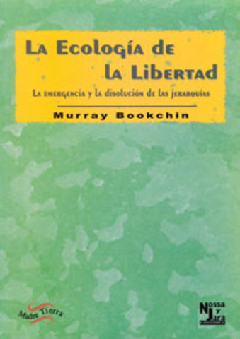La ecología de la libertad.