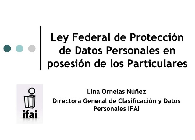Ley Federal de Protección de Datos Personales en posesión de los Particulares