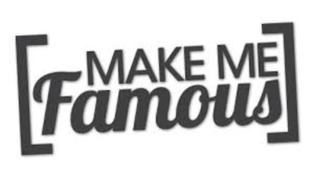 Make Me Famous