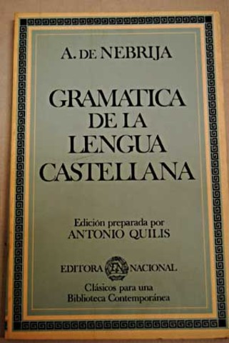 (1492) La Gramática de la lengua castellana.