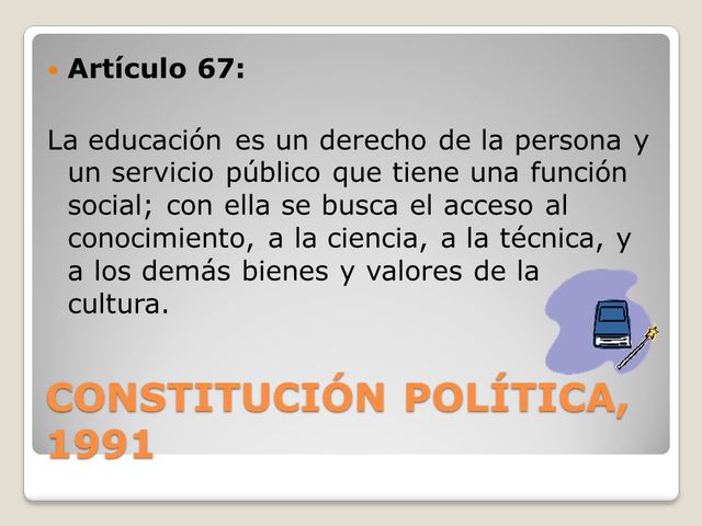 La Educación en la Constitución de 1991 y la Ley 115 de 1994