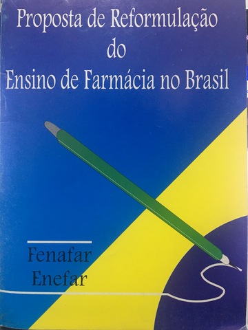 Proposta de Reformulação do Ensino de Farmácia no Brasil