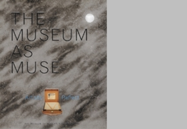 the Museum as Muse: artists reflect"al MoMA
