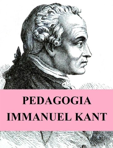 INMANUEL KANT  PEDAGOGIA IDEALISTA