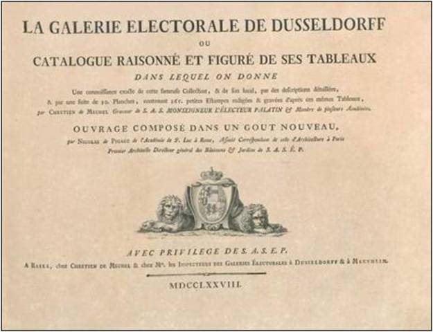 La Galerie Electorale de Düsseldorf. Catalogue raisonné et figuré de ses tableaux, Basilea, 1778.