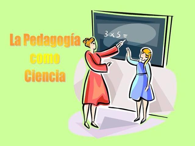 PEDAGOGÍA COMO CIENCIA