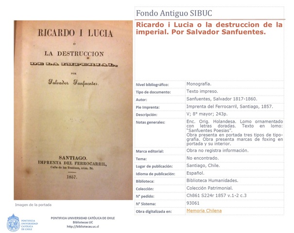 Sanfuentes, Salvador. (1857). "Ricardo i Lucia o la destruccion de la imperial".