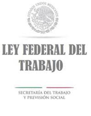 LEY FEDERAL DEL TRABAJO