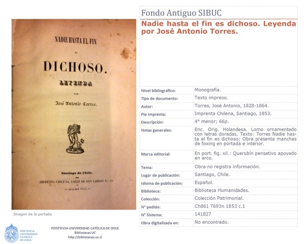 Torres, José Antonio. (1853). "Nadie hasta el fn es dichoso. Leyenda"