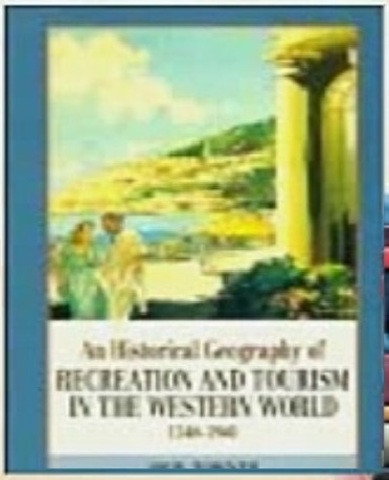 An historical geography of recreation and tourism in the Western World