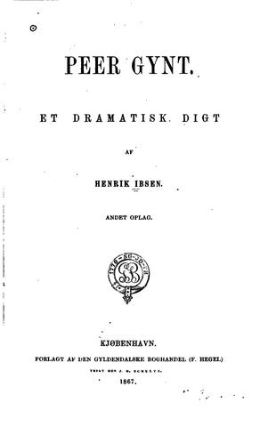 Henrik Ibsens idédramaer: Brand (1866) og Per Gynt (1867)