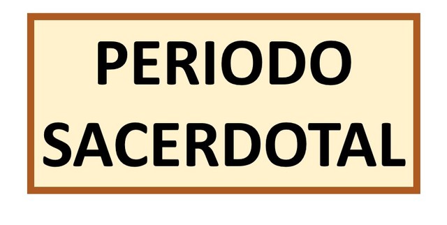 PERIODO SACERDOTAL (2000 a.C.)