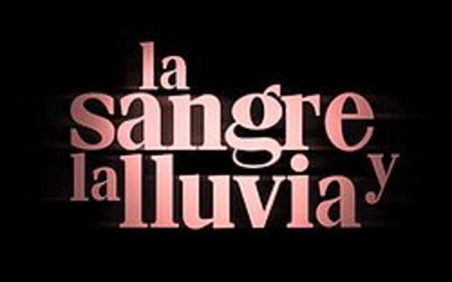 La sangre y la lluvia