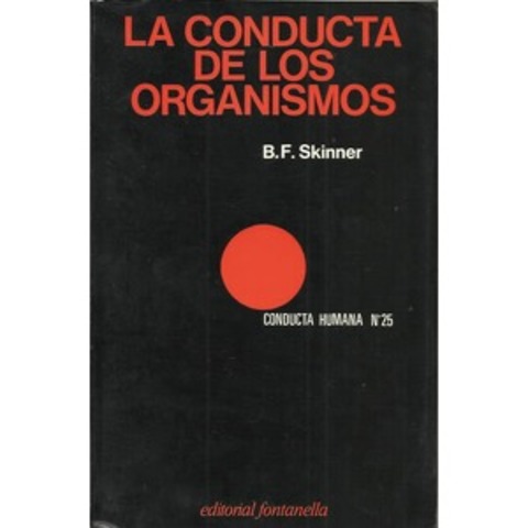 Skinner publicó "La conducta de los organismos"
