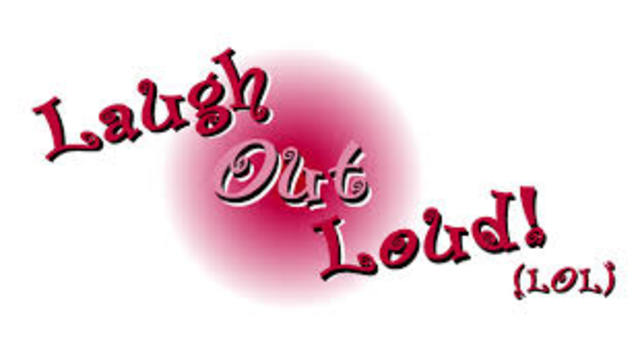 LOL (Laugh Out Loud)