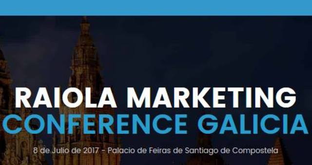 Conferência: Raiola Marketing Conference Galicia 2017