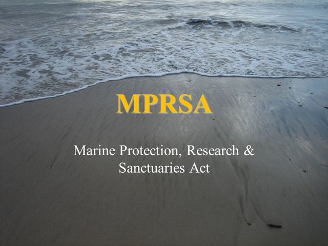 Congress enacts the MPRSA