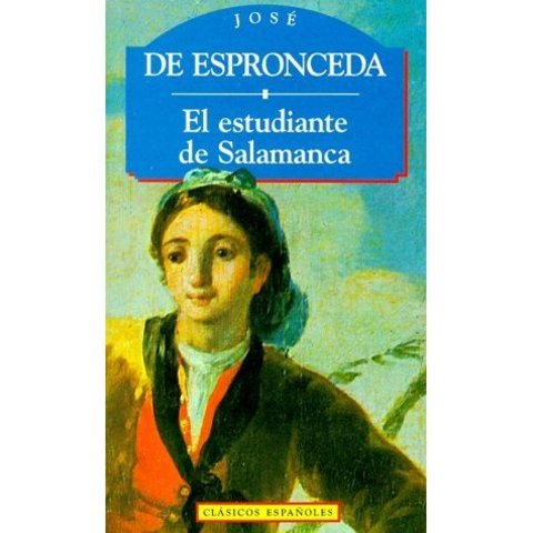 José de Espronceda publica el poema llamado El estudiante de Salamanca