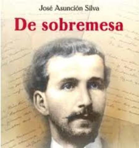 Escribe "De Sobremesa" José Asunción Silva