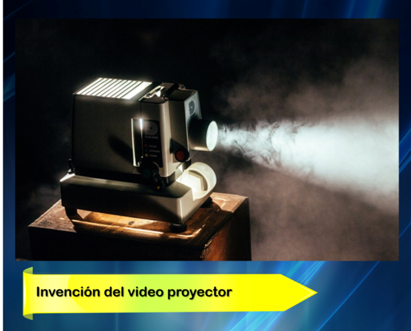 8. Invención del Video Proyector
